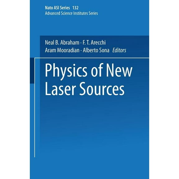 NATO Science Series B: Physics of New Laser Sources, (Paperback)