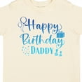 thumbnail image 4 of Inktastic Blue Happy Birthday Daddy Boys or Girls Toddler T-Shirt, 4 of 5