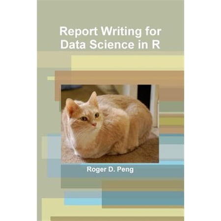 Pre-Owned Report Writing for Data Science in R (Paperback)