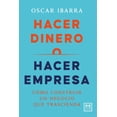 thumbnail image 1 of Hacer dinero o hacer empresa, de Ibarra Oscar, LID, 2026, 1 of 2