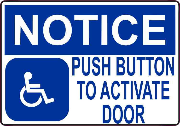 5in x 3.5in Notice Push Button to Activate Door Handicap Sign