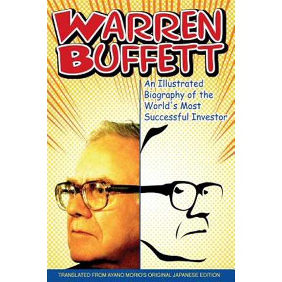 Pre-Owned Warren Buffett: An Illustrated Biography of the World's Most Successful Investor, (Paperback)
