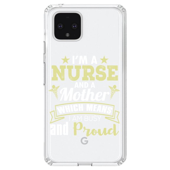 DistinctInk Clear Shockproof Hybrid Case for Google Pixel 4 (6.1" Screen) - TPU Bumper Acrylic Back Tempered Glass Screen Protector - Nurse and a Mother - Busy and Proud