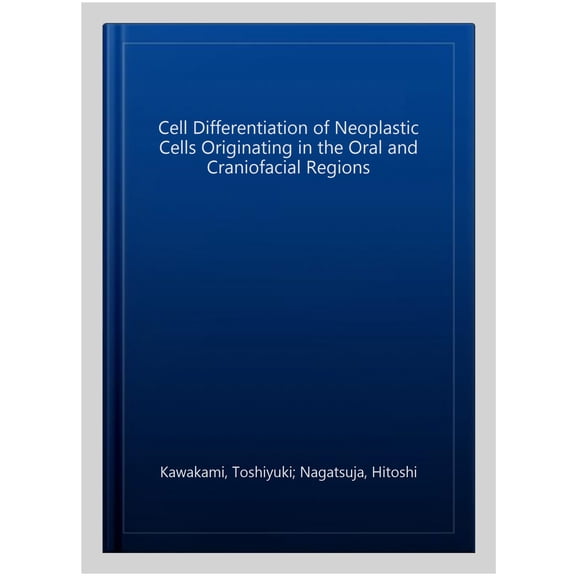 Pre-Owned Cell Differentiation of Neoplastic Cells Originating in the Oral and Craniofacial Regions
