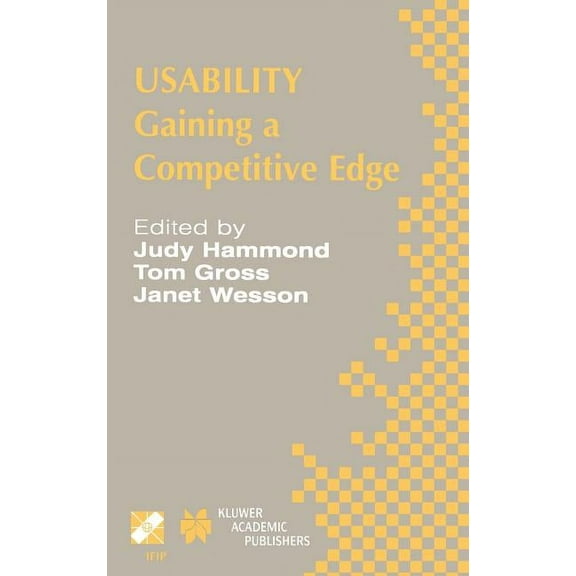 IFIP Advances in Information and Communi Usability: Gaining a Competitive Edge, Book 99, (Hardcover)
