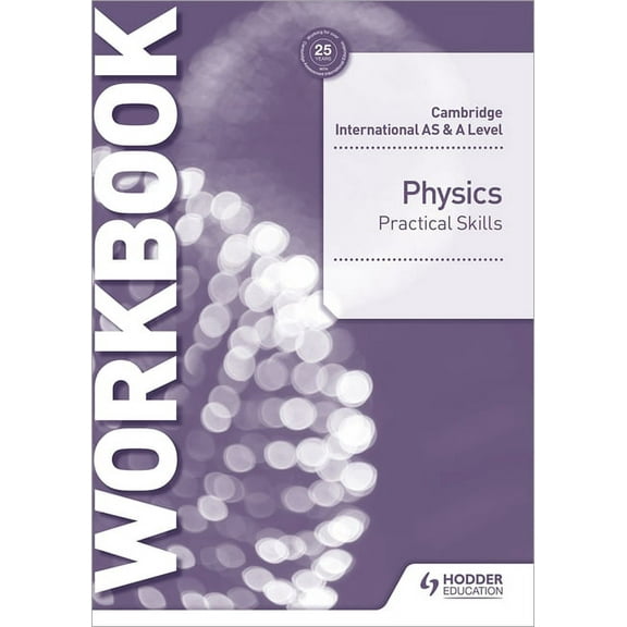 Cambridge International as & a Level Physics Practical Skills Workbook: Hodder Education Group, (Paperback)