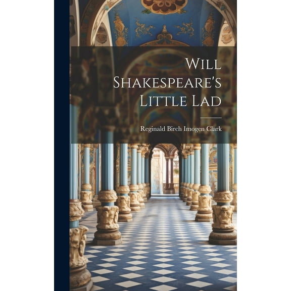 Will Shakespeare's Little Lad (Hardcover)