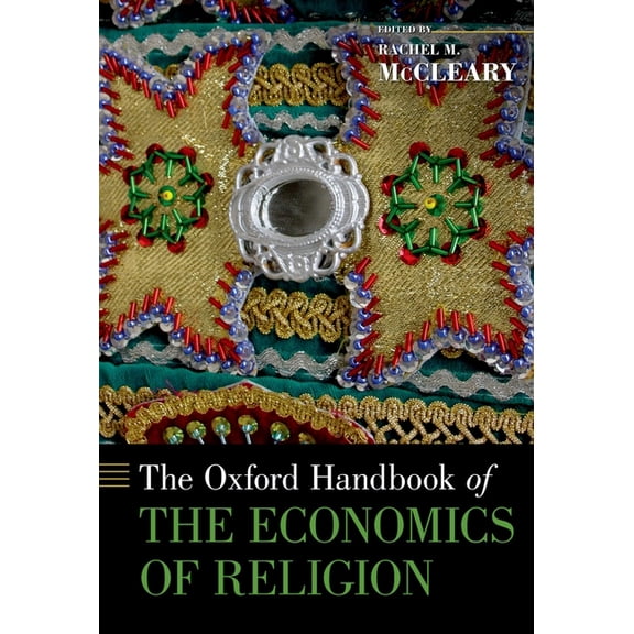 Oxford Handbooks Oxford Handbook of the Economics of Religion, (Hardcover)