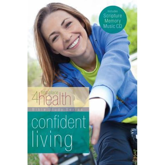 Pre-Owned Confident Living (First Place 4 Health Bible Study Series) (Paperback) 0830762574 9780830762576