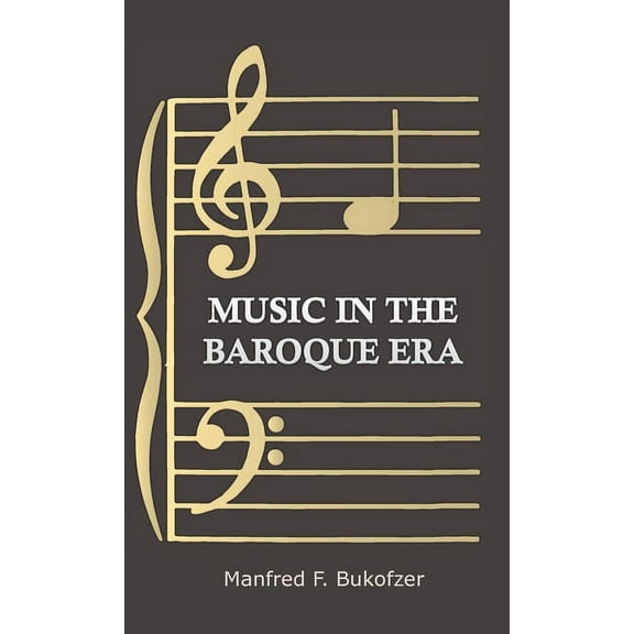 Music in the Baroque Era - From Monteverdi to Bach, (Paperback)