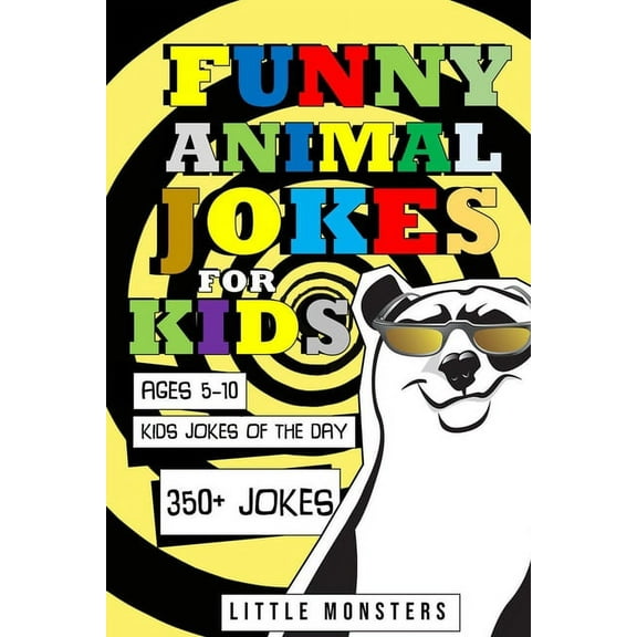 350  of the silliest and funniest Jokes to make your kids and family laugh out loud- The best hillarious Jokes about Animals (Paperback)