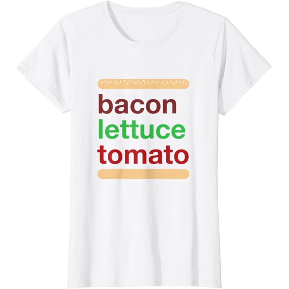 bacon lettuce & tomato Funny font sandwich T-shirt