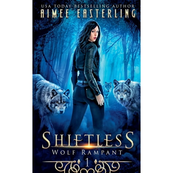 Wolf Rampant Shiftless: A Fantastical Werewolf Adventure, Book 1, (Paperback)