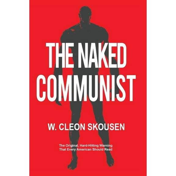 The Naked Communist, (Paperback)