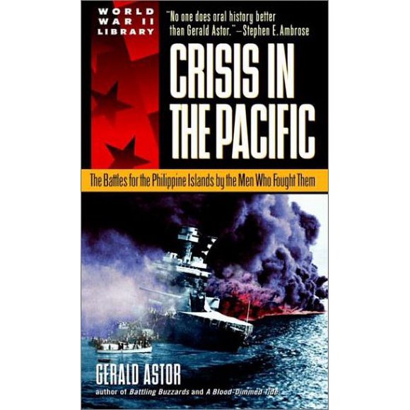 Crisis in the Pacific : The Battles for the Philippine Islands by the Men Who Fought Them 9780440236955 Used / Pre-owned