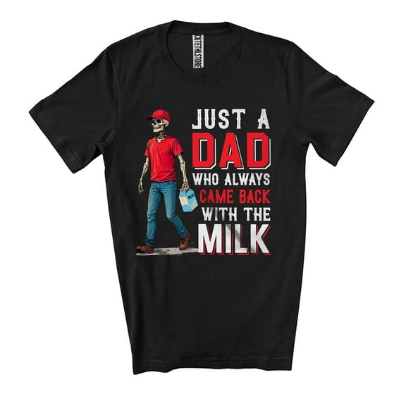 Dad Who Always Came Back With Milk; Humorous Father's Day Skeleton; Family Group Unisex T-Shirt