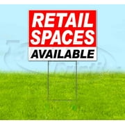Retail Spaces Available (18" x 24") Yard Sign, Includes Metal Step Stake