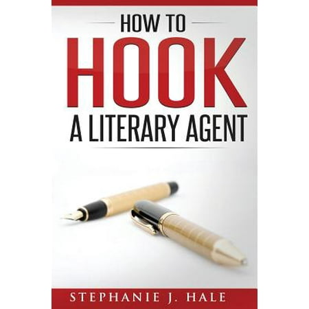 How to Hook a Literary Agent (Best Literary Agent Blogs)