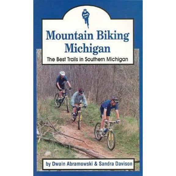 Pre-Owned Mountain Biking Michigan: The Best Trails in Southern Michigan (Paperback) 188237620X 9781882376209