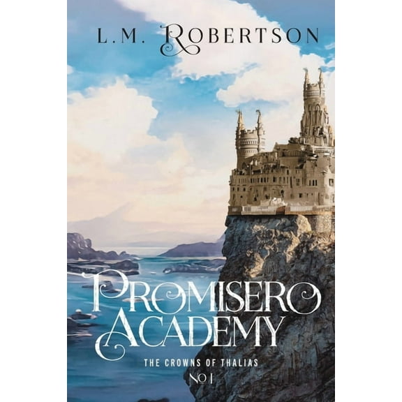 The Crowns of Thalias Promisero Academy, (Paperback)