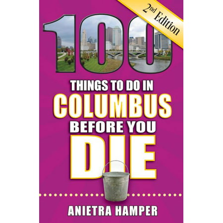 100 Things to Do in Columbus Before You Die, 2nd