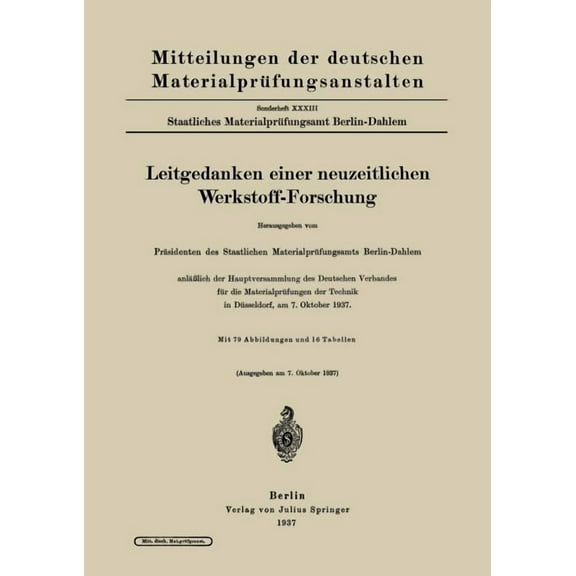 Leitgedanken Einer Neuzeitlichen Werkstoff-Forschung: AnlÃ¤Ãlich Der Hauptversammlung Des Deutschen Verbandes FÃ¼r Die Mat, (Paperback)
