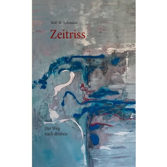 Zeitriss: Der Weg nach drÃ¼ben, (Paperback)