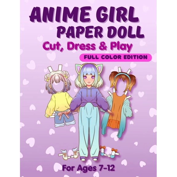 Anime Girl Paper Doll: Cut, Dress & Play. Full Color Edition For Ages 7-12, (Paperback)