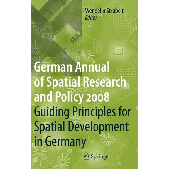German Annual of Spatial Research and Po Guiding Principles for Spatial Development in Germany, (Hardcover)
