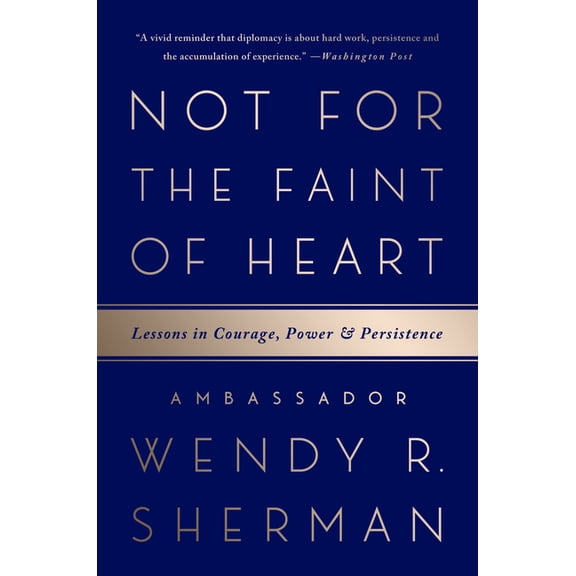 Not for the Faint of Heart: Lessons in Courage, Power, and Persistence, (Paperback)