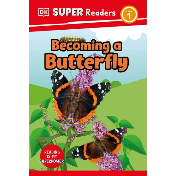 DK Super Readers DK Super Readers Level 1 Becoming a Butterfly, (Hardcover)
