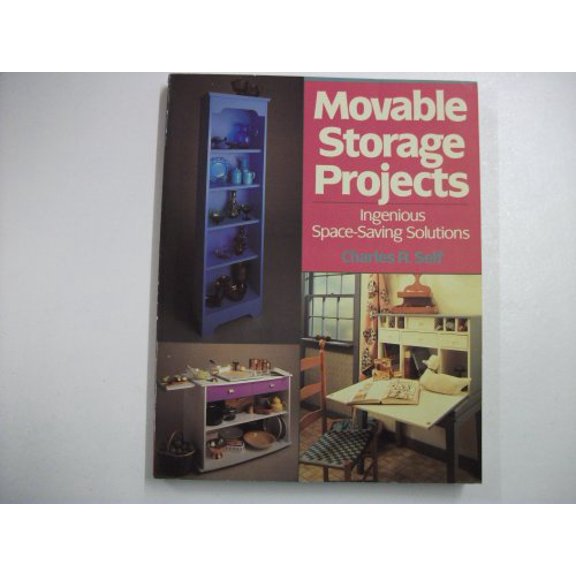 Pre-Owned Movable Storage Projects: Ingenious Space-Saving Solutions (Paperback) 080698631X 9780806986319
