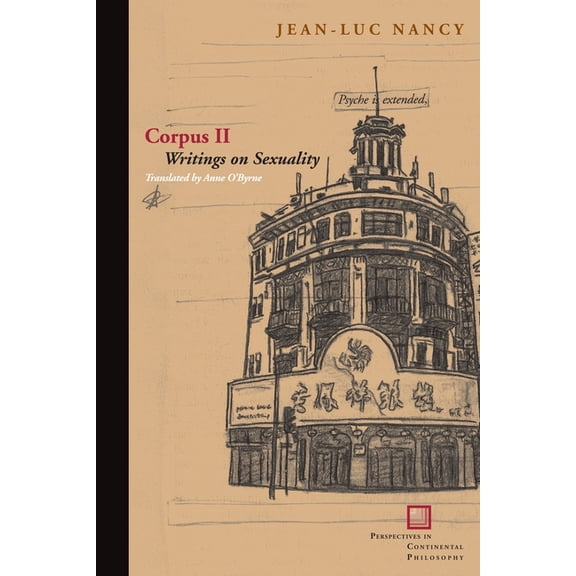 Perspectives in Continental Philosophy Corpus II: Writings on Sexuality, (Paperback)