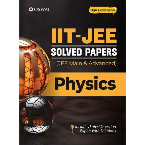 IIT-JEE Solved Papers (Main & Advanced) - Physics, (Paperback)