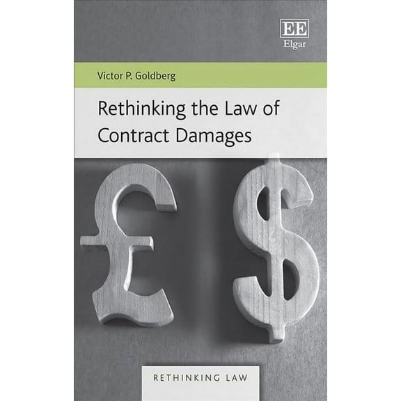 Rethinking the Law of Contract Damages