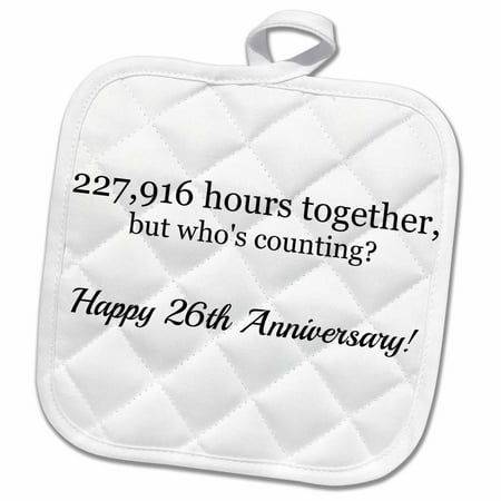 

3dRose Happy 26th Anniversary - 227916 hours together - Pot Holder 8 by 8-inch