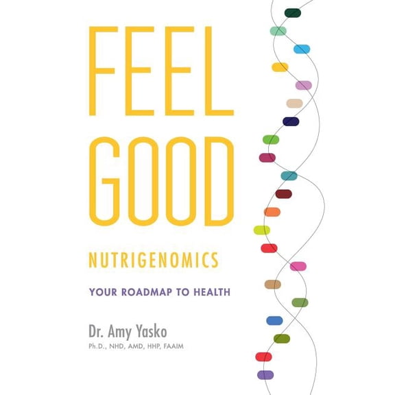 Feel Good Nutrigenomics (Paperback)
