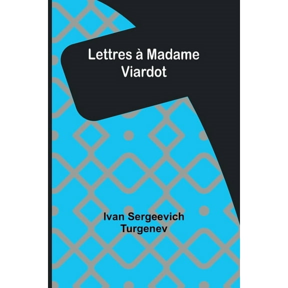 Lettres Ã  Madame Viardot, (Paperback)