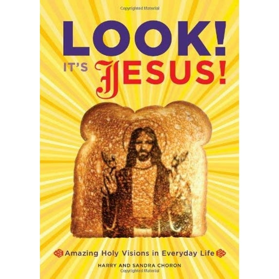 Pre-Owned Look! It's Jesus!: Amazing Holy Visions in Everyday Life (Paperback) 0811870006 9780811870009