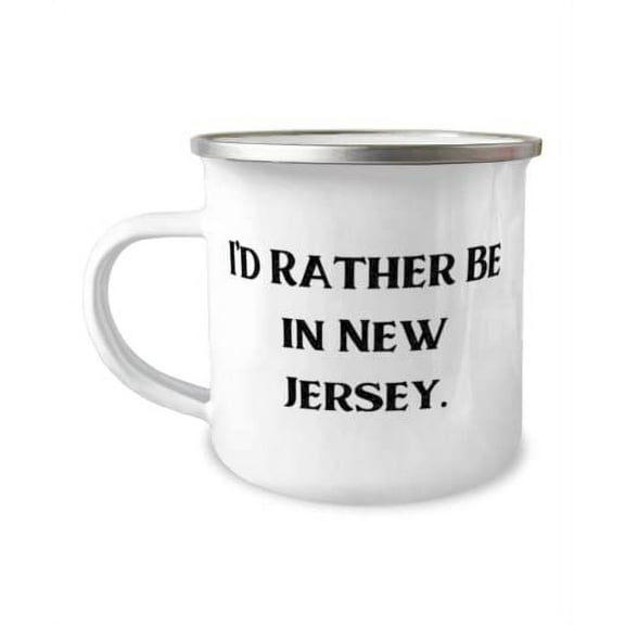 Unique Idea New Jersey Gifts, I'd Rather Be in New Jersey, Joke Holiday 12oz Camper Mug From