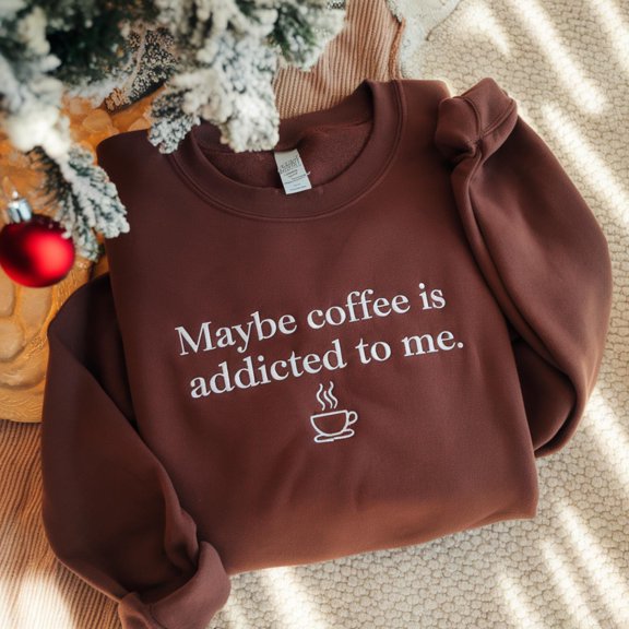 Embroidered Coffee Sweatshirt: Funny Caffeine Quote Crewneck Christmas Gift For Coffee