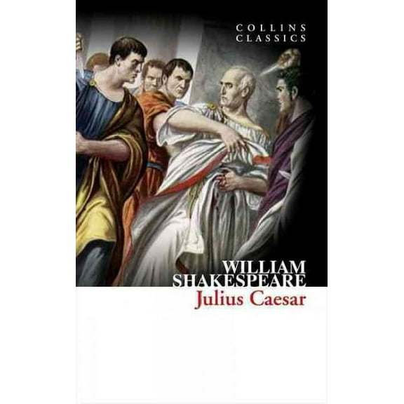 Julius Caesar: (Collins Classics) by William Shakespeare 2014 Paperback NEW