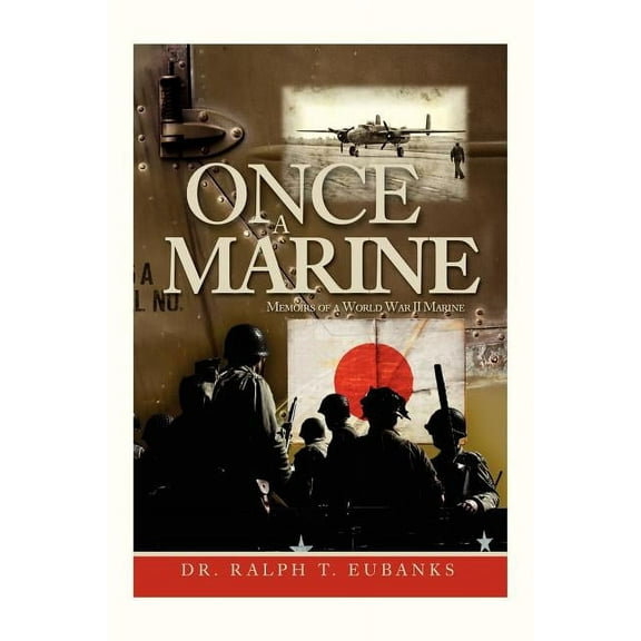 Once a Marine : Memoirs of a World War II Marine