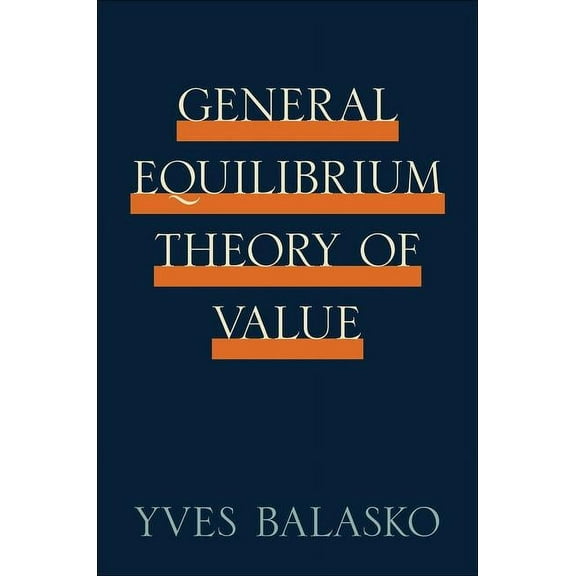General Equilibrium Theory of Value, (Hardcover)