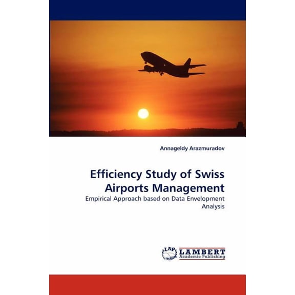 Efficiency Study of Swiss Airports Management (Paperback)