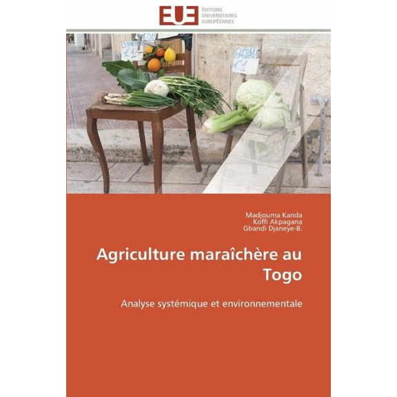 Omn.Univ.Europ. Agriculture Maraîchère Au Togo, (Paperback)