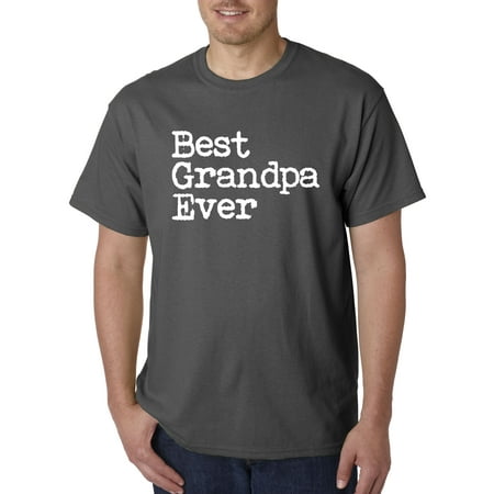 1078 - Unisex T-Shirt Best Grandpa Ever Family Humor Small (Best Small Car For Family Of 4)