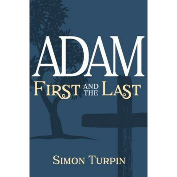 Pre-Owned Adam: First and the Last (Paperback) 1683443454 9781683443452