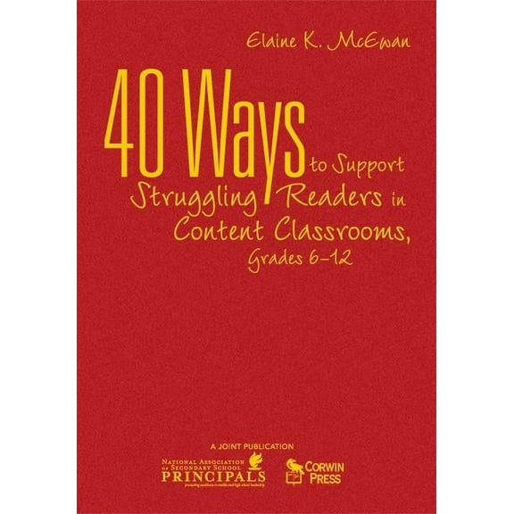 40 Ways to Support Struggling Readers in Content Classrooms, Grades 6-12, (Hardcover)