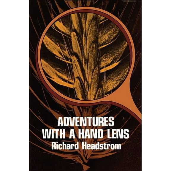 Adventures with a Hand Lens (Paperback)